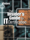 The Insider's Guide to IT Certification